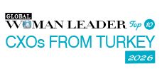 Top 10 Women CXOs from Turkey - 2026